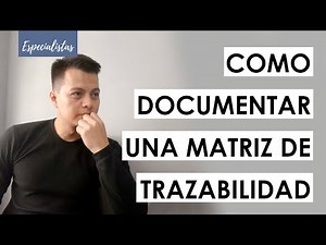 ¿Cómo DOCUMENTAR una MATRIZ de TRAZABILIDAD? | Tester en QArentena