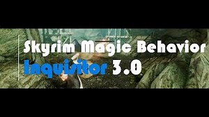 Skyrim SE I Magic Behavior Mod I Inquisitor