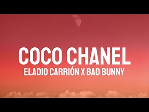Eladio Carrión, Bad Bunny - Coco Chanel (Letra/Lyrics)