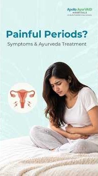 Painful Periods & Dysmenorrhoea: Symptoms & Ayurveda Care | Dr. Pranali | Apollo AyurVAID Hospitals
