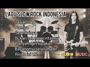 Kumpulan 7 Lagu slow Rock indonesia || studio music _ Official video music Ai