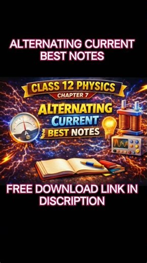 CLASS 12 PHYSICS CHAPTER 7 ALTERNATING CURRENT 🔥🔥🔥BEST NOTES 😍😍😍 FREE #inspiration #exam #motivation