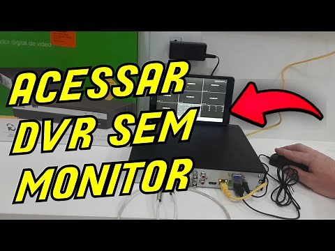 ACESSAR CONFIGURAÇÕES DO DVR SEM MONITOR