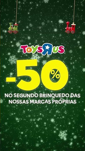 -50% no segundo brinquedo das marcas próprias da Toys"R"Us