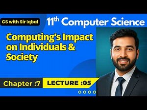 Computing Impact on Individuals and Society | Positive & Negative Effects | 11th Computer Sci