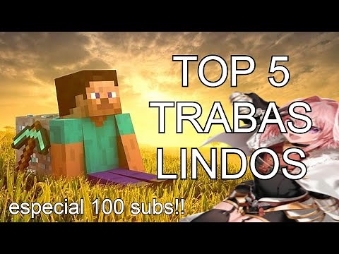 TOP 5 TRABAS LINDOS - especial 100 suscriptores!!!
