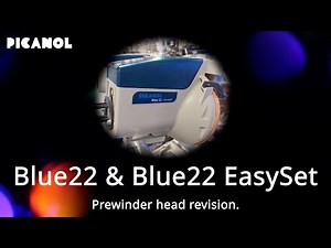 Blue22 & Blue22 EasySet: Prewinder head revision.