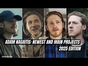 ADAM NAGAITIS: Newest and main projects 2025 edition