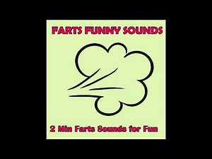 Farts Funny Sounds 2 Min (for Pranks and Fun)