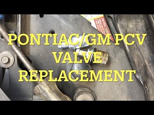 Pontiac/GM PCV Valve Replacement