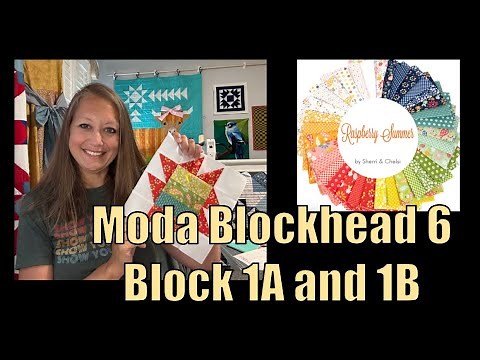 MODA Blockheads 6 Week 1 Blocks 1A &1B
