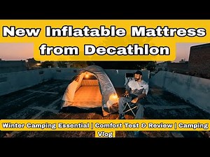 New Decathlon Inflatable Mattress Review | Winter Camping Comfort Test + Vlog