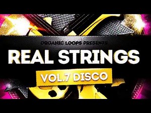 Real Strings Presents Disco Strings Vol 7 - Disco Samples & Loops- By Organic Loops