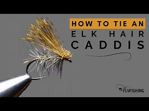How To Tie an Elk Hair Caddis (Fly Tying Tutorial)
