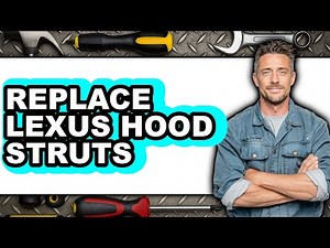 How To Replace Lexus Hood Struts - Step By Step