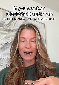 Build a Parasocial Presence to Grow an Obsessed Audience