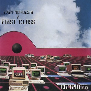 Computer - Yvon Mondesia & First Class: Song Lyrics, Music Videos & Concerts