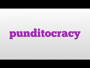 punditocracy meaning and pronunciation