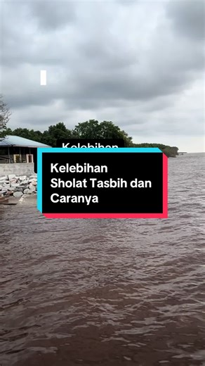 Kelebihan Sholat Tasbih dan Cara Melaksanakannya