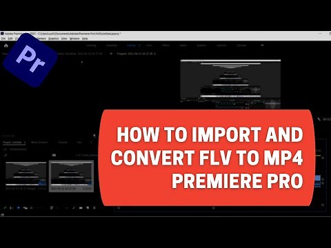 Premiere Pro - FLV Files - How to convert and import to Premiere Pro FREE