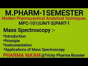 Mass Spectroscopy|Principle Instrumentation|Theory|MPC101|U3P1#analyticaltechniques#massspectrometry