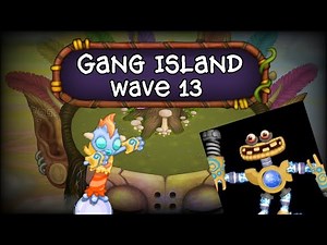 My Singing Monsters GAU - Gang Island (Wave 13)