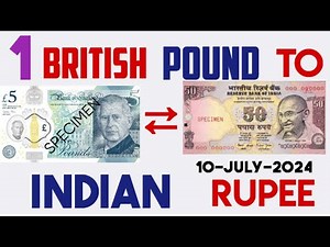 1 BRITISH POUND to INDIAN RUPEE EXCHANGE RATES TODAY JULY 10 2024