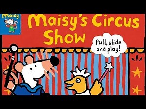Maisy: Maisy's Circus Show - Read Aloud