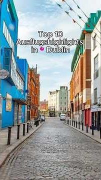 TOP 10 Ausflugshighlights in Dublin