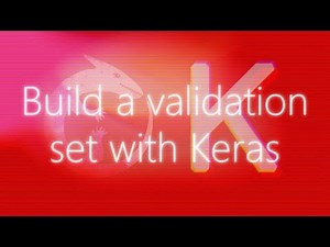 Build a validation set with Keras