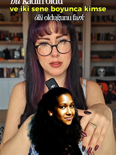 Joyce Vincent'in Terk Edilişi: Yalnızlığın Korkusu