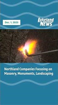 Northland Companies Focusing on Masonry, Monuments, Landscaping