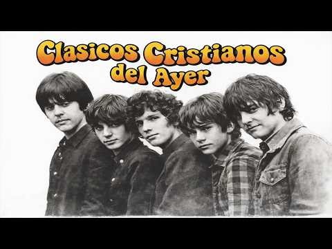 Estos Clásicos Cristianos 60s Te Harán Volver al Ayer 🎸 Oldies que se Sienten
