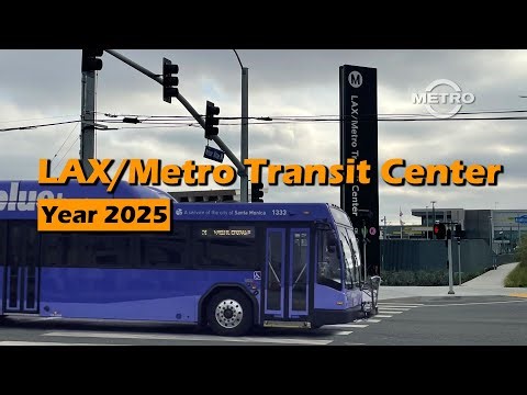 TMN | TRANSIT – LAX/Metro Transit Center Year 2025