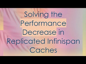 Solving the Performance Decrease in Replicated Infinispan Caches