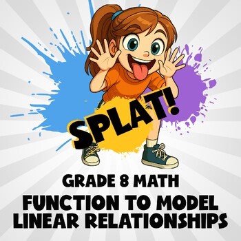 Function to Model Linear Relationships SPLAT! Math Game - No Prep Grade 8 Review