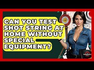 Can You Test Shot String At Home Without Special Equipment? - The Marksman's Journal