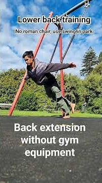 Back extension without equipment. no Roman chair, use a park swing. train the lower back