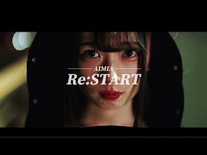 AIMIA - Re:START【OFFICIAL MUSIC VIDEO】