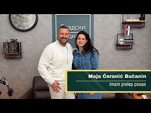 Podkast života - Maja Ćeranić Bučanin, Imam prelep posao #44