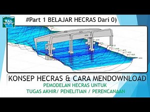 #PART 1 TUTORIAL HECRAS DARI 0 (CARA DOWNLOAD DAN KONSEP HECRAS LENGKAP UNTUK SKRIPSI, TA,)