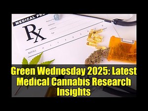 Green Wednesday 2025: Latest Medical Cannabis Research Insights