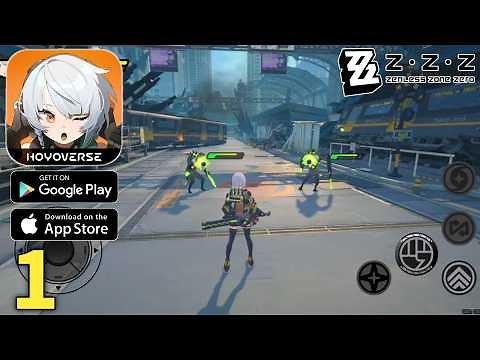 Zenless Zone Zero Mobile Global Launch Gameplay Walkthrough Part 1 (ios, Android)