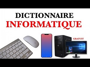 Le Dictionnaire Informatique Ordinateur