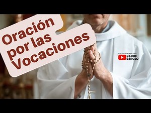Oración por las VOCACIONES