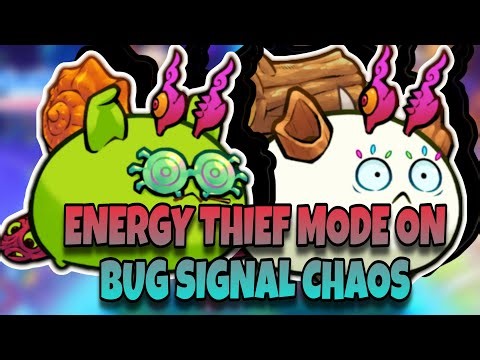 TRIPLE PLANT ENERGY THIEF | Bug Signal CHAOS + Night Steal | Axie Classic Global Meta Crusher