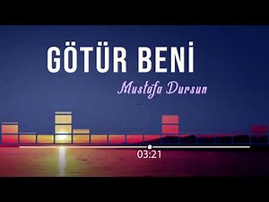 Mustafa Dursun - Götür Beni (Dertliyim derdim bitmiyor bu sevda baştan gitmiyor) - ilahi