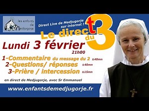 Direct du 3 Février 2020 depuis Medjugorje, lieu actuel d'apparition mariale