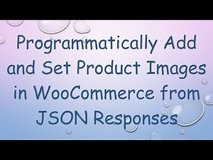 Programmatically Add and Set Product Images in WooCommerce from JSON Responses