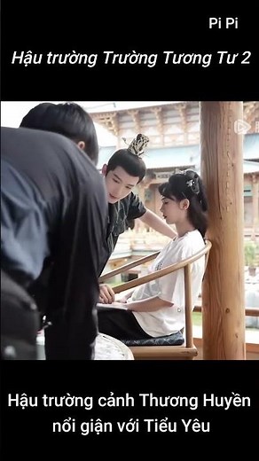 Hậu trường Trường Tương Tư 2 - Hậu trường 7 | Dương Tử Trương Vãn Ý